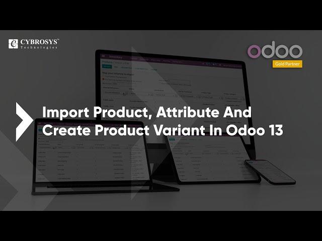 How to Import Products, Attributes and Create Product Variants in Odoo 13