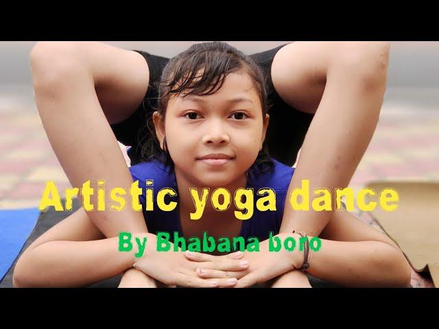 Artistic yoga dance by Bhabana boro #pratishruti_yoga_dance #bhargabyoga #yogapose #yogalife