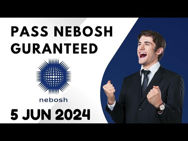 pass obe nebosh solution 5 june 2024 today exam solution