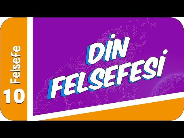 10. Sınıf Felsefe: Din Felsefesi #2022