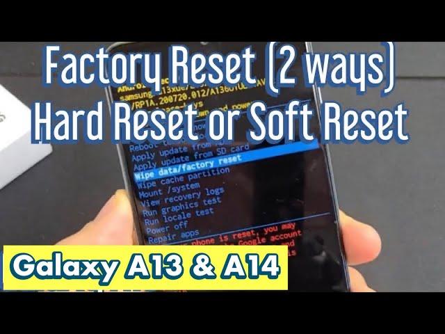 Galaxy A13 & A14: How to Factory Reset (Hard Reset & Soft Reset) for Resell or Clean Slate