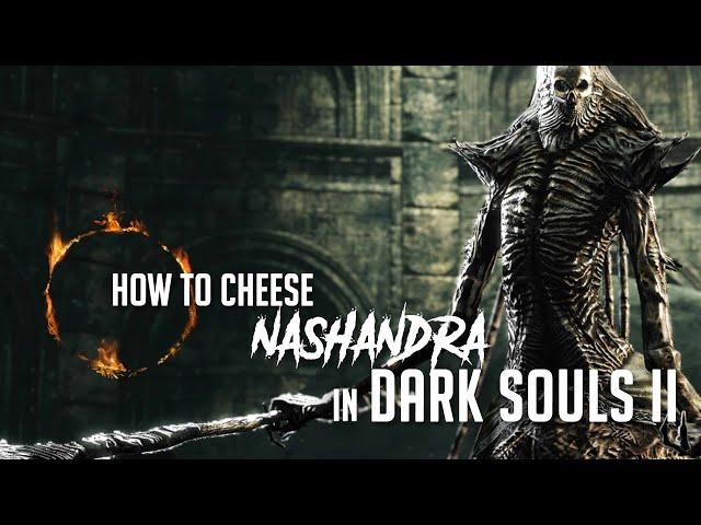 How to Cheese Nashandra in Dark Souls 2 (2023 Update - Easy Kill)