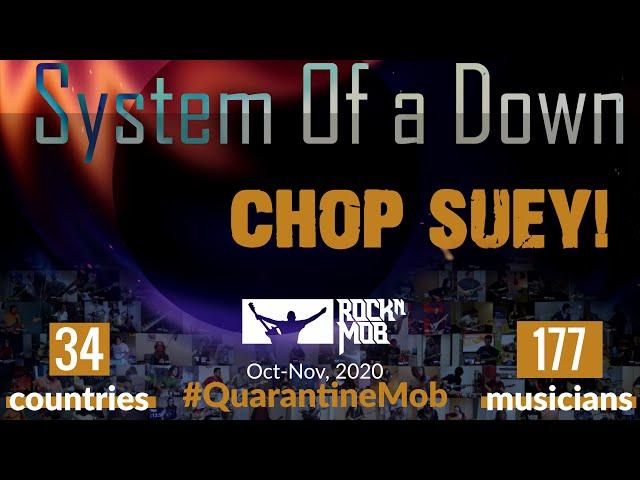 System Of A Down - Chop Suey! 177 musicians from 34 countries #QuarantineMob #rocknmob