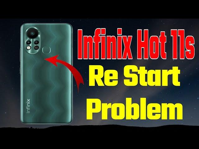 infinix hot 11s auto restart proble | infinix auto restart problem | infinix hot 11s restart problem