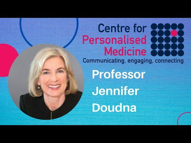 Professor Jennifer Doudna - CRISPR-Cas9: Genome Editing and the Future of Medicine