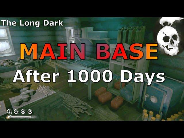 The Main Base - What does it look like after 1000 days in The Long Dark?