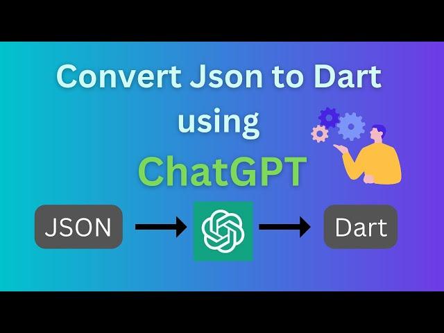 Convert JSON to Dart: A Step-by-Step Tutorial with ChatGPT #openai #chatgpt