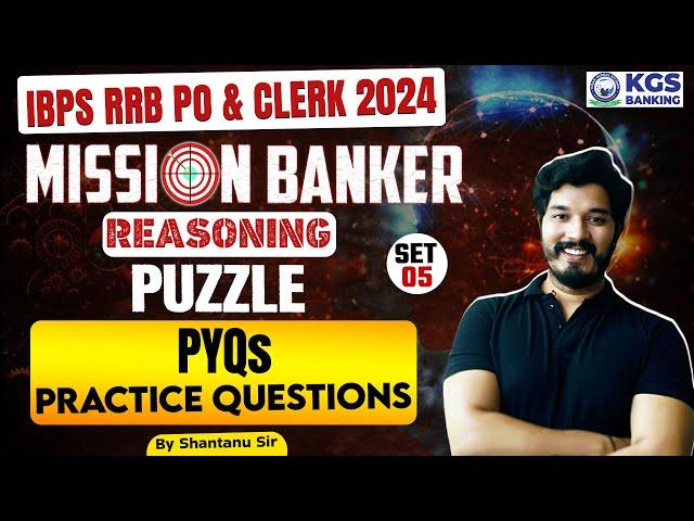 IBPS RRB 2024 | IBPS RRB PO & Clerk 2024 | Puzzle | PYQs PRACTICE Set-5 | Reasoning by Shantanu Sir