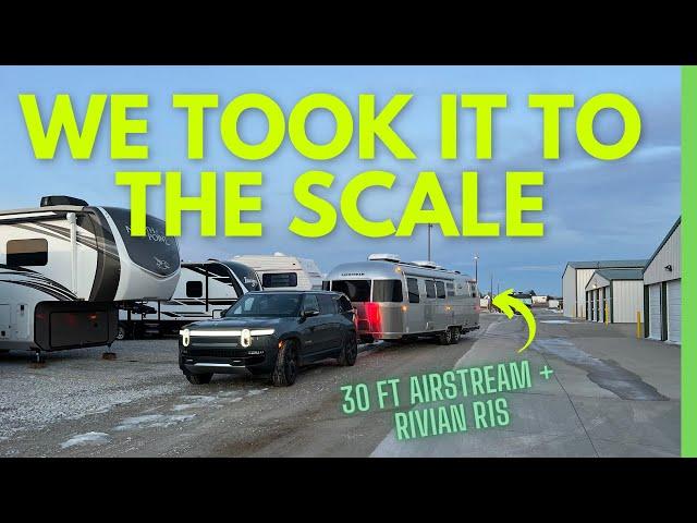 Taking a Rivian R1S + 30' Airstream to the Scale | R1S Towing