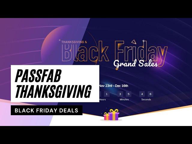 Passfab Thanksgiving & Black Friday Grand Sales: Share & Get Free License Code|Buy One Get One Free