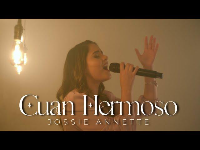 Jossie Annette | CUAN HERMOSO | Video Oficial