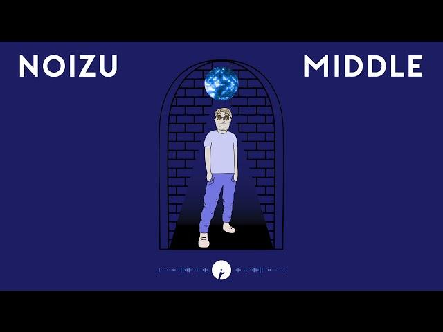 Noizu - Middle | Insomniac Records