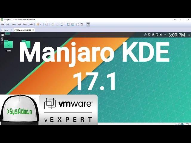 How to Install Manjaro Linux 17.1 KDE + Review on VMware Workstation [2018]