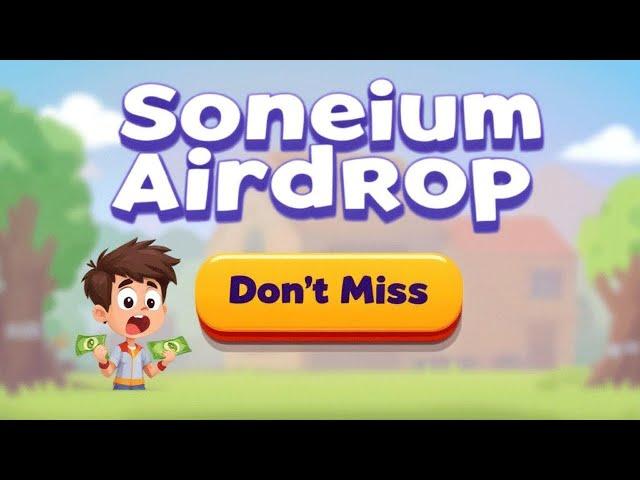 Soneium Mainnet Airdrop | সনি কোম্পানীর ব্লকচেইন অফার ২০২৫