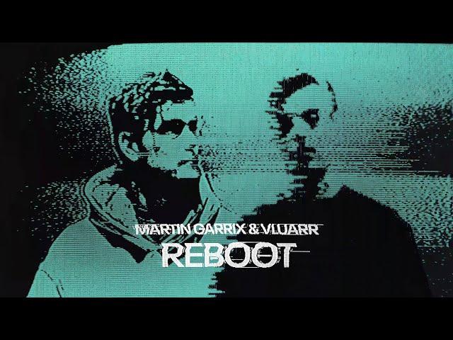 Martin Garrix & Vluarr - Reboot (Official Video)