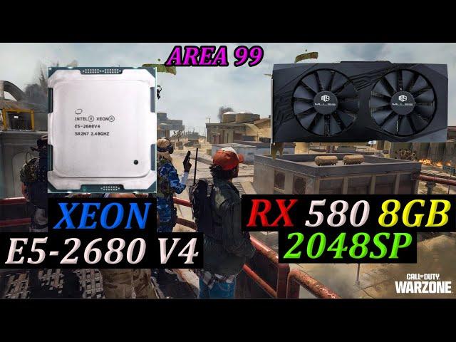 XEON E5 2680 V4 + RX 580 8GB 2048SP - WARZONE 4.0 - AREA 99 (Competitive Settings 1080p)