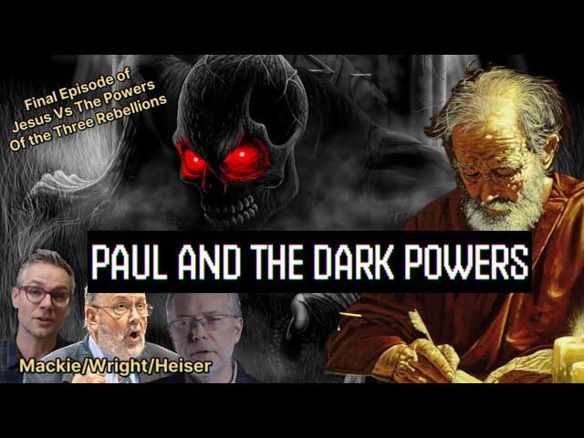 The Apostle Paul Vs. The Dark Powers