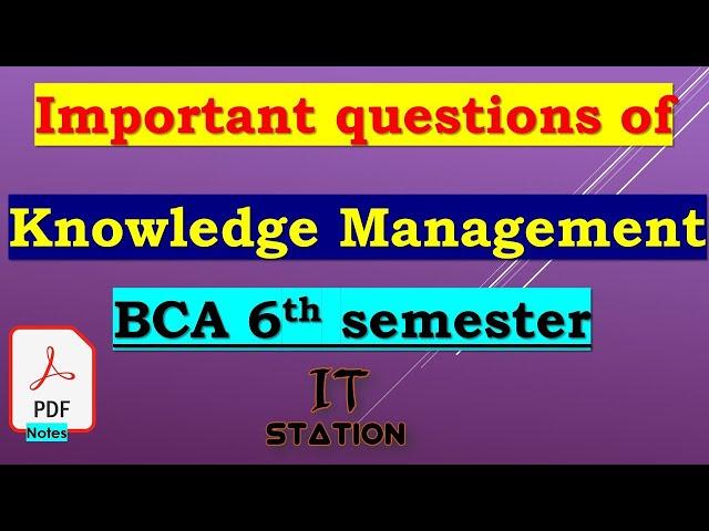 Knowledge Management important questions BCA 6th semester 2024 #bcaexams2024