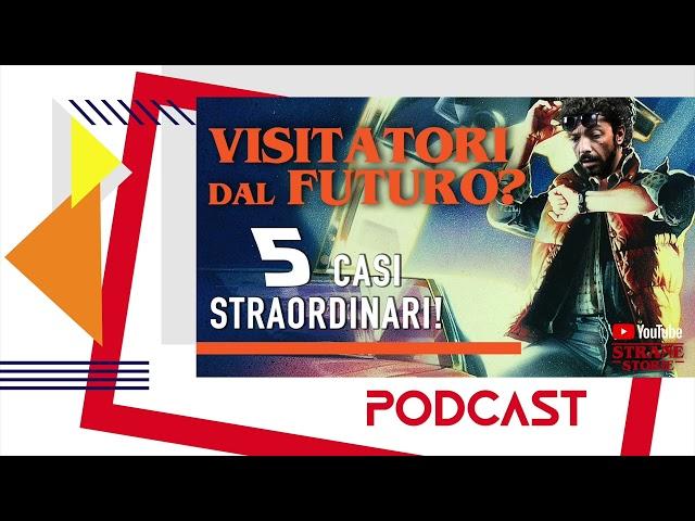 Visitatori dal futuro: 5 casi svelati