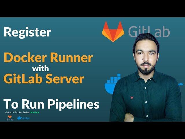 Register Docker Runner/Executor with GitLab Server to Run Pipelines