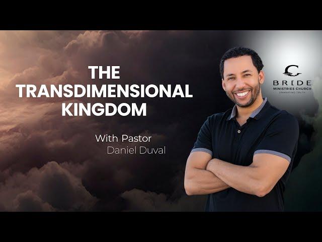 The Transdimensional Kingdom Part 1