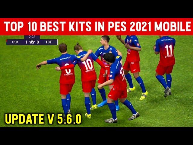 Top 10 Best Jersey/Kits in PES 2021 Mobile V 5.6.0 | No Patch