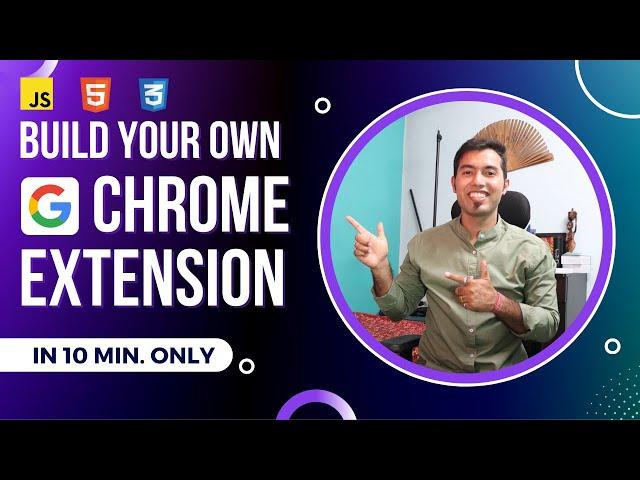  Create Google Chrome Extensions using JavaScript from Scratch in 2022