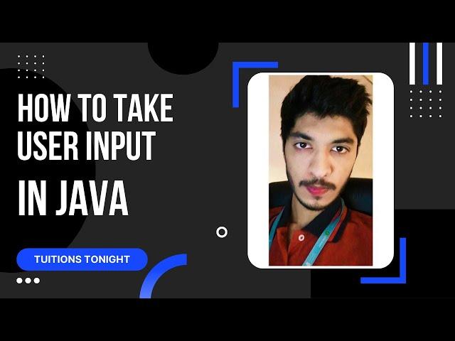 How to take user input in Java | Tuitions Tonight