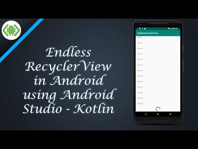 Endless RecyclerView in Android using Android Studio - Kotlin