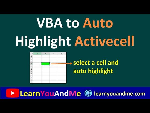 Auto highlight Active cell VBA | Highlight activecell VBA in Excel