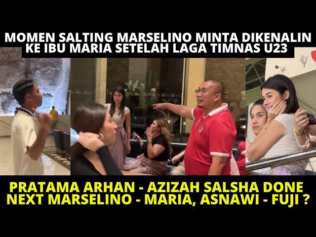 MOMEN LUCU MARSELINO MINTA KE MARIA UNTUK DIKENALIN KE IBUNYA   SOON MARSELINO MARIA, ASNAWI FUJI?