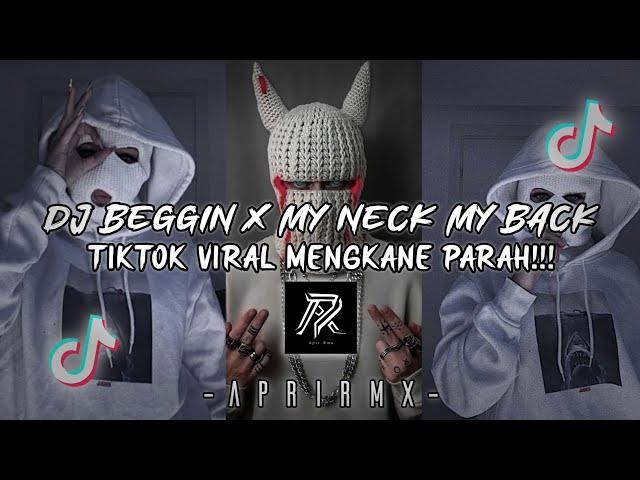 DJ BEGGIN X MY NECK MY BACK JEDAG JEDUG SLOW REMIX TIKTOK VIRAL (Apri Rmx)