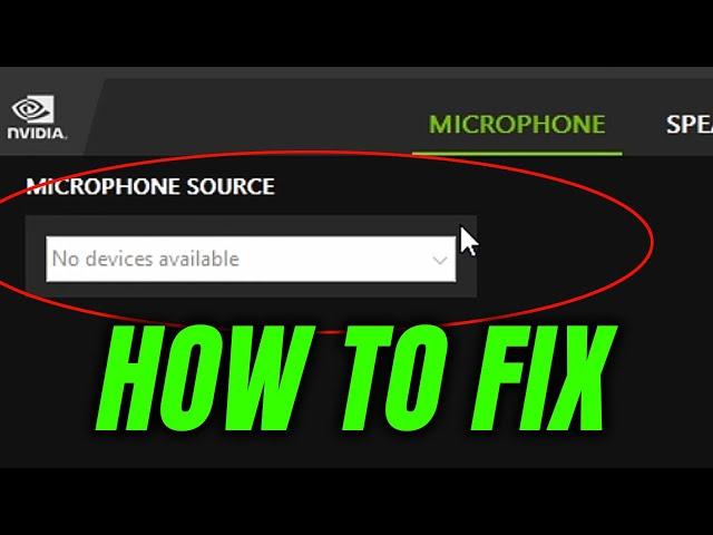 How to Fix: NVIDIA Broadcast 'No devices available' Error Message (Microphone not detected)