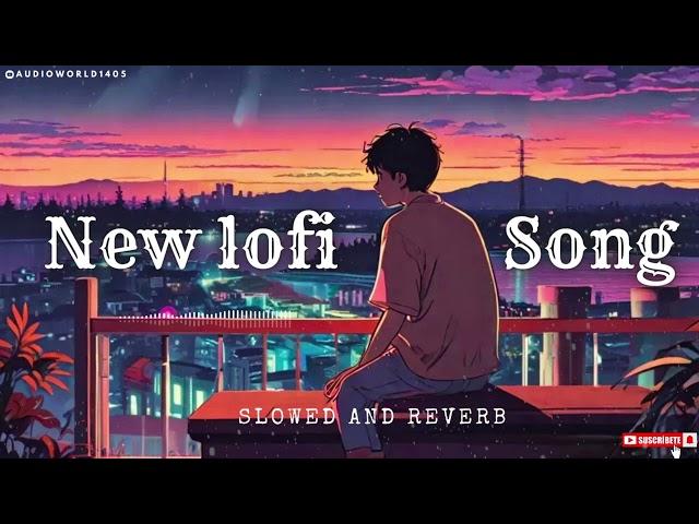 New lofi Song  Slowed and reverb  🫠  @audioworld1405 ##lofimusic #music