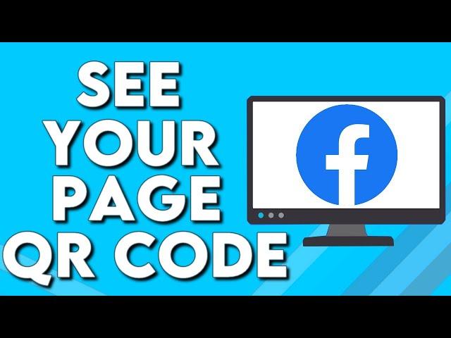 How To Find And See Your Facebook Page QR Code 2024