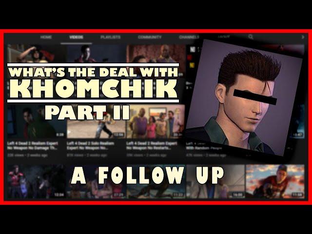 What's the deal with Khomchik? - A follow-up