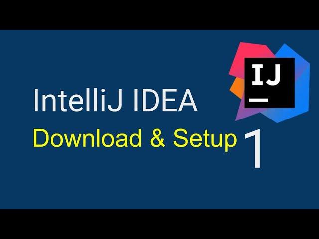 IntelliJ IDEA Beginner Tutorial | Download and Setup