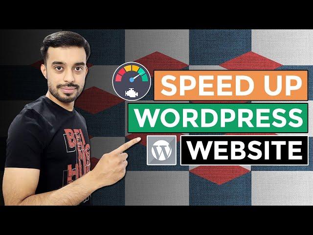 How to Speed Up Your WordPress Website | How to Increase Website Speed Wordpress