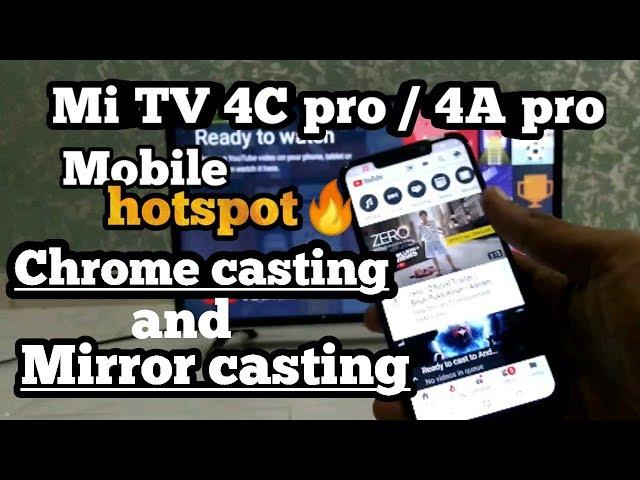 mi Tv 4c pro / 4A pro chrome casting and mirror casting with mobile hotspot explained