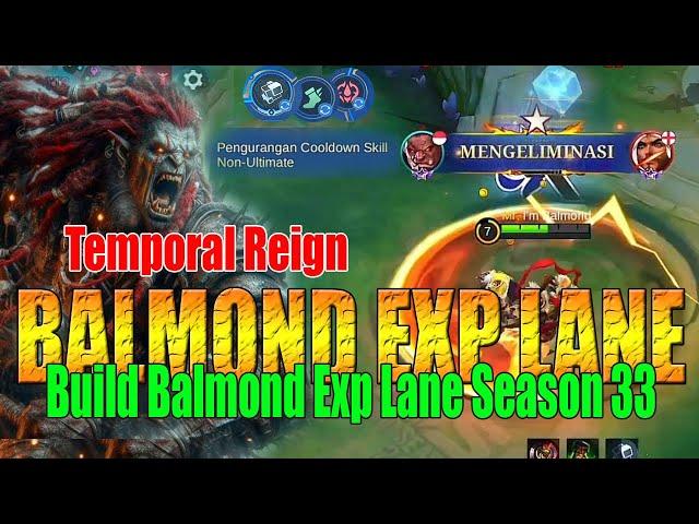 UJICOBA Balmond Exp Lane dengan Emblem Baru Temporal Reign di Awal Season 33 | MLBB