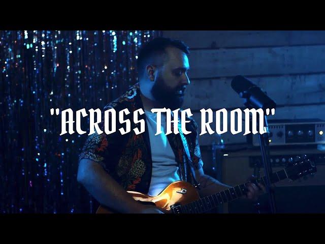 Across the Room - Live