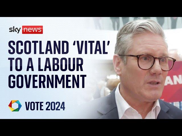 Starmer: Scotland 'absolutely vital' to a Labour government | Vote 2024