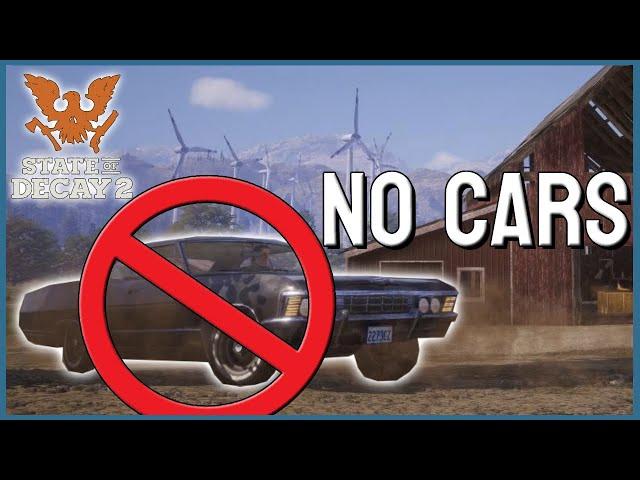 Can I Complete State Of Decay 2 Lethal Difficulty Without Use Vehicles?