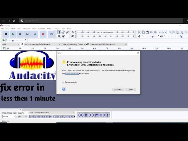 How to fix audacity Error Opening Recording Divice Erroe code 9999