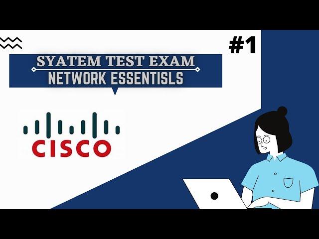 System Test Exam | Network Essentials | CISCO | Electric Abhi