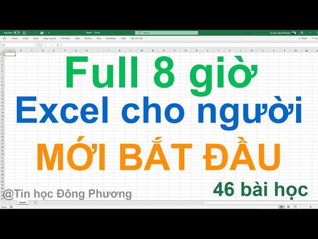 [Full 8 giờ] Khóa học Excel cơ bản cấp tốc cho người mới bắt đầu - Tin học Đông Phương