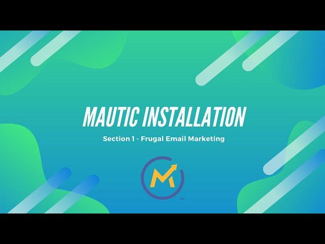 Install Mautic In Under 10 Minutes