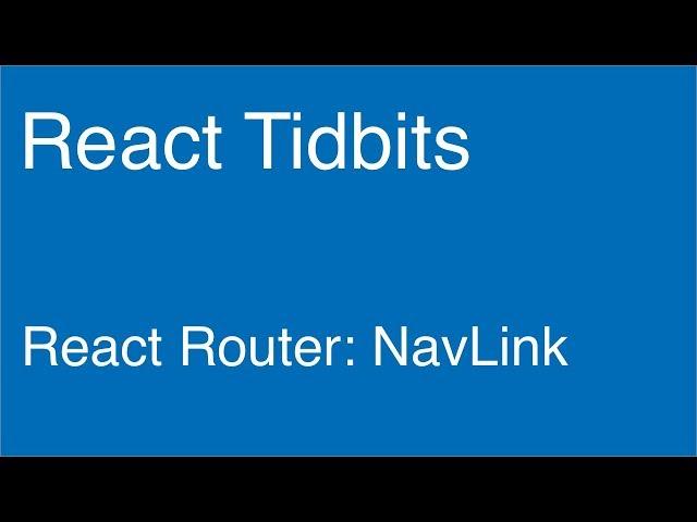 React Router: NavLink - React Tidbits