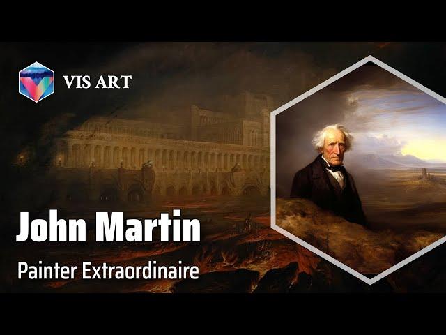 John Martin: Master of Epic Landscapes｜Artist Biography