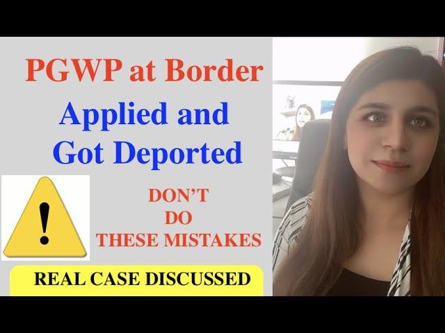 Don't Do these mistakes - Applied PGWP at Border got deported| Real case - Federal Court Decision